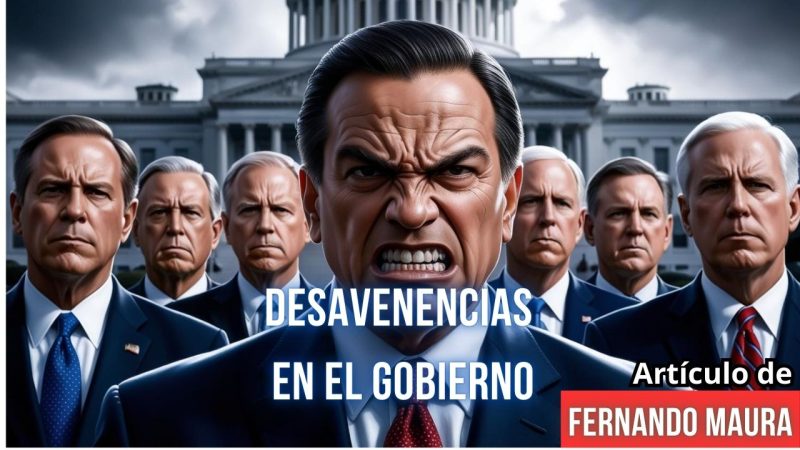 DESAVENENCIAS EN EL GOBIERNO