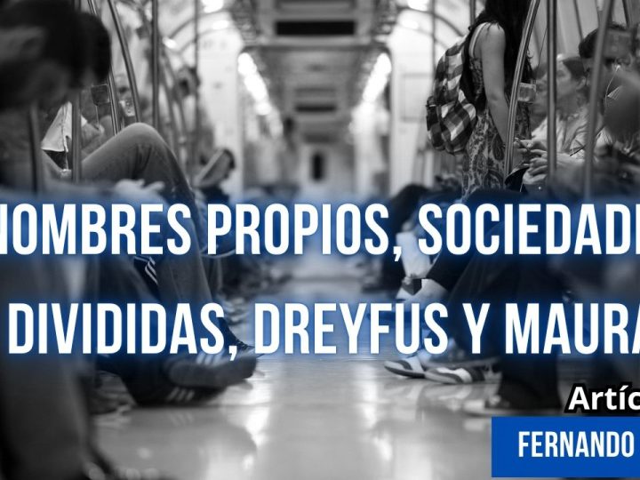 NOMBRES PROPIOS, SOCIEDADES DIVIDIDAS, DREYFUS Y MAURA