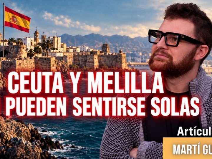 CEUTA Y MELILLA NO PUEDEN SENTIRSE SOLAS