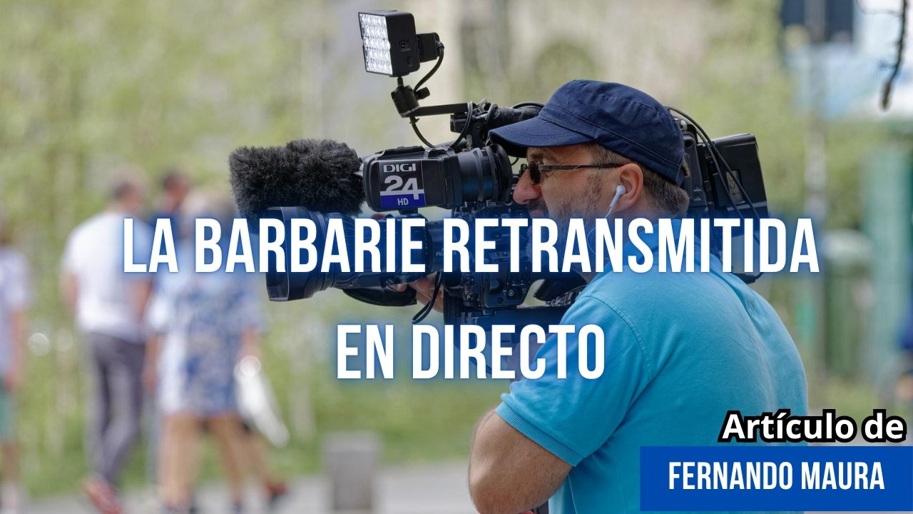La barbarie retransmitida en directo